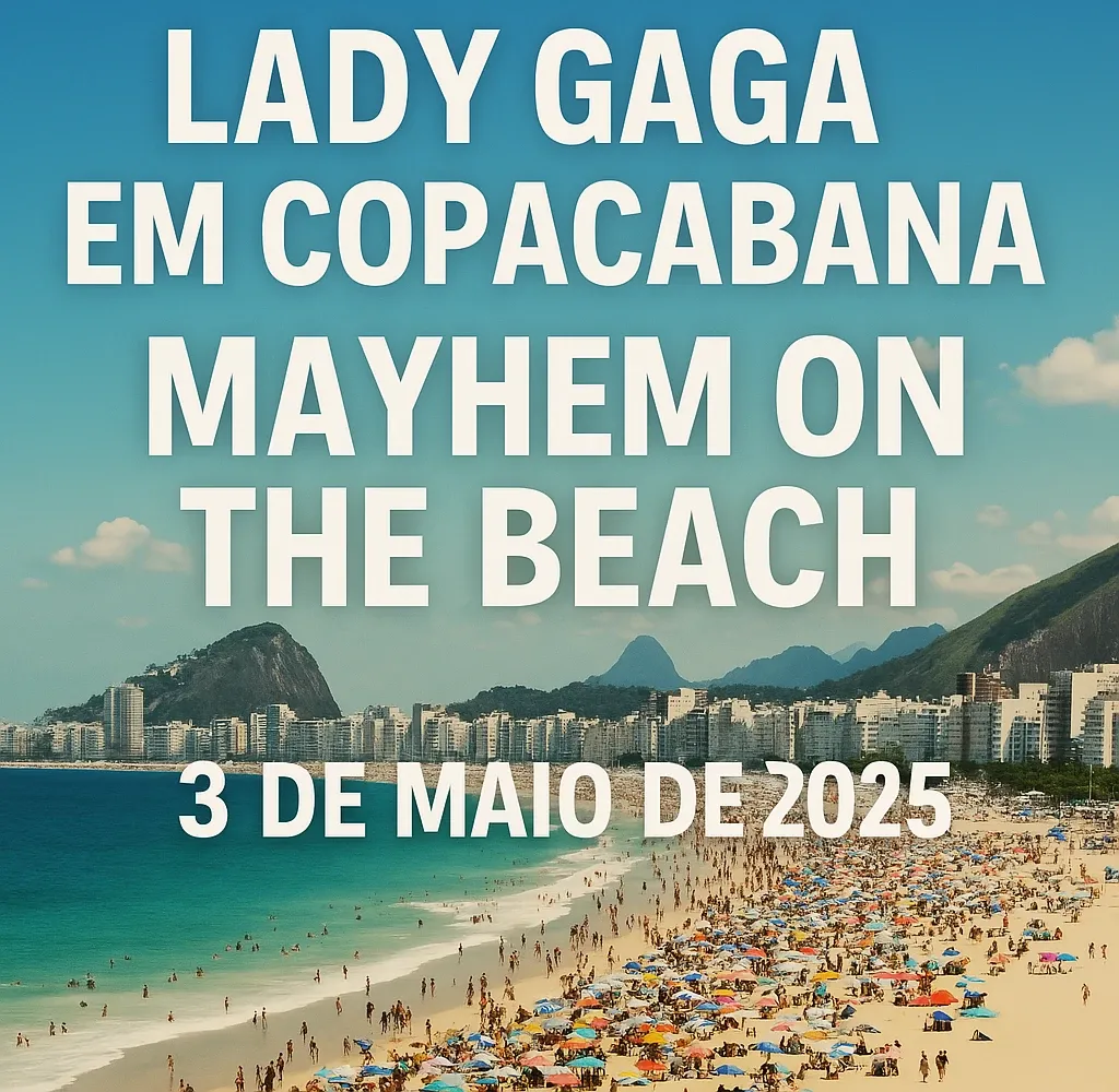 Lady Gaga em Copacabana: O Retorno Triunfal com &amp;quot;Mayhem on the Beach ...