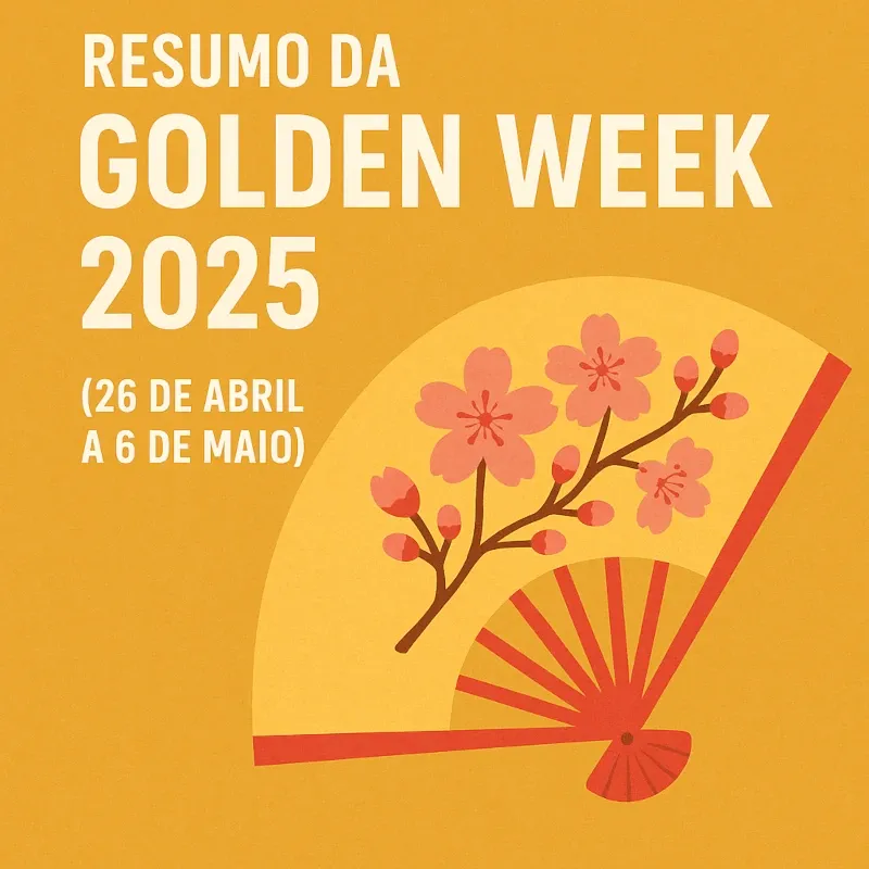 Resumo da Golden Week 2025 (26 de abril a 6 de maio)