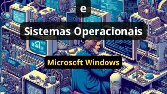 Desenvolvimento de Software e Sistemas Operacionais: Microsoft Windows