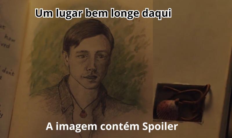 Os Mist&eacute;rios de "Um Lugar Bem Longe Daqui"