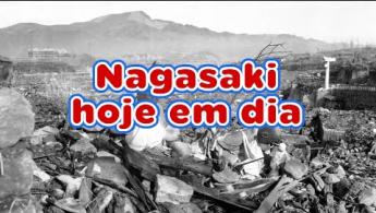 Como est&aacute; Nagasaki depois da segunda Bomba At&ocirc;mica
